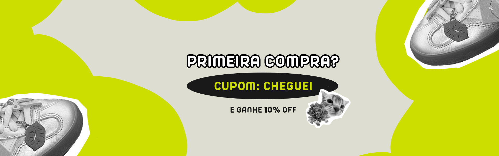 Cupom Primeira Compra CHEGUEI